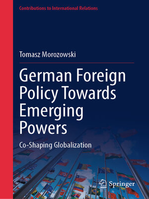 cover image of German Foreign Policy Towards Emerging Powers
